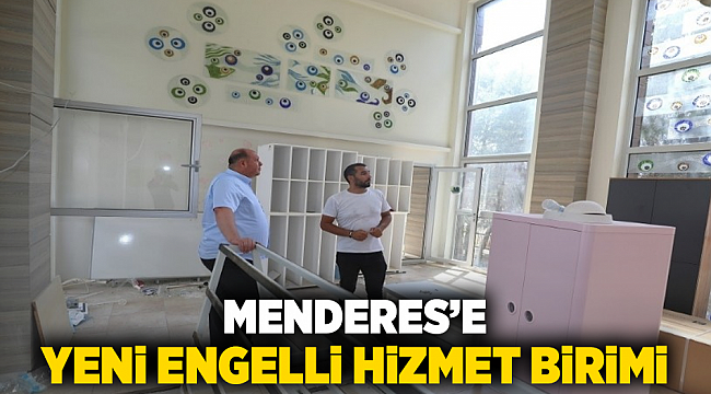 Menderes’e Yeni Engelli Hizmet Birimi