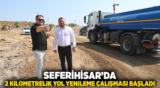 Seferihisar&#039;da 2 kilometrelik yol yenileme çalışması başladı