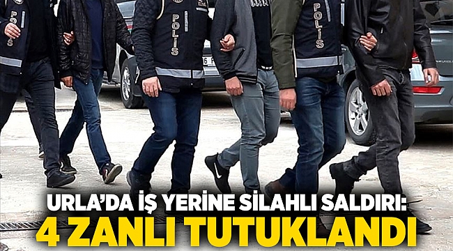 Urla’da İş Yerine Silahlı Saldırı: 4 Zanlı Tutuklandı