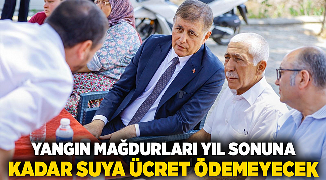Yangın mağdurları yıl sonuna kadar suya ücret ödemeyecek
