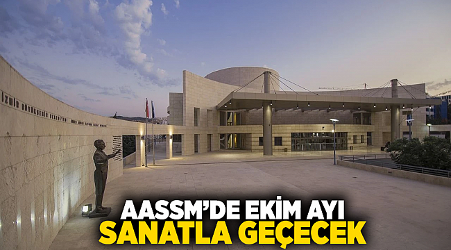 AASSM’de ekim ayı sanatla geçecek
