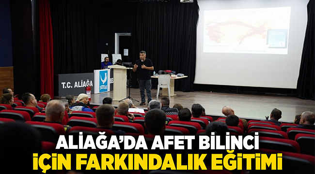 Aliağa’da Afet Bilinci İçin Farkındalık Eğitimi