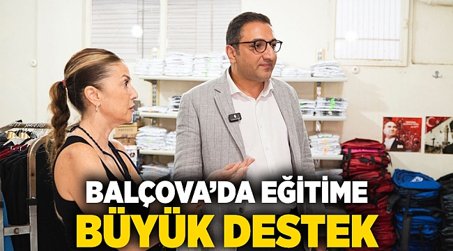 Balçova&#039;da eğitime büyük destek