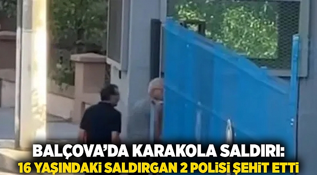 Balçova&#039;da karakola saldırı: 16 yaşındaki saldırgan 2 polisi şehit etti