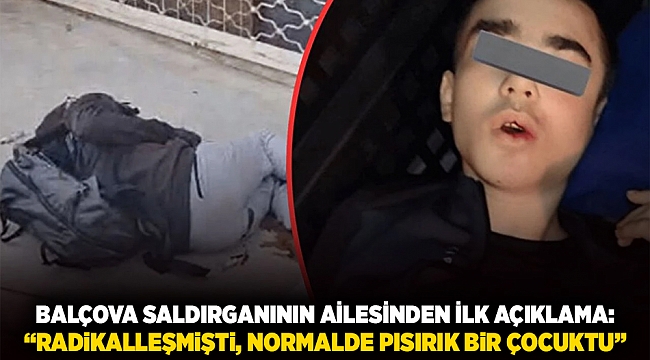 Balçova saldırganının ailesinden ilk açıklama: “Radikalleşmişti, normalde pısırık bir çocuktu”
