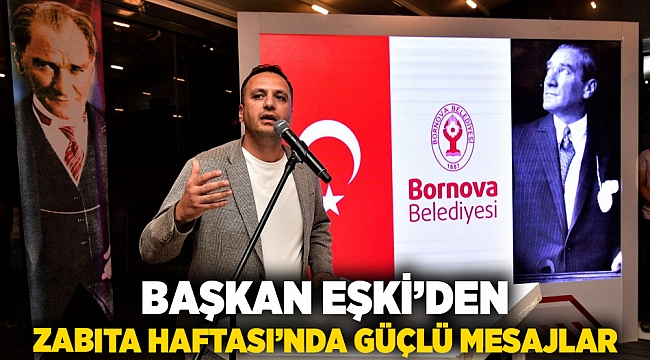 Başkan Eşki’den Zabıta Haftası’nda güçlü mesajlar