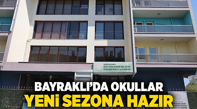 Bayraklı’da okullar yeni sezona hazır