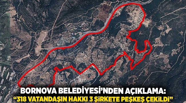 Bornova Belediyesi’nden Açıklama: “318 Vatandaşın Hakkı 3 Şirkete Peşkeş Çekildi”