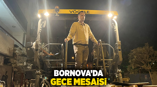 Bornova’da Gece Mesaisi