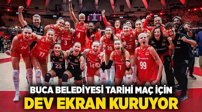 BUCA BELEDİYESİ TARİHİ MAÇ İÇİN DEV EKRAN KURUYOR