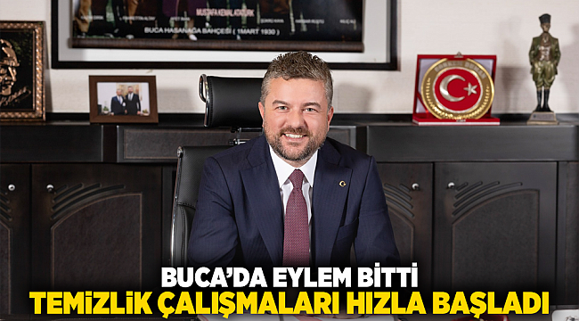 Buca’da eylem bitti, temizlik çalışmaları hızla başladı