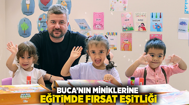 Buca&#039;nın miniklerine eğitimde fırsat eşitliği