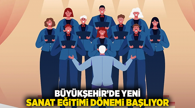 Büyükşehir’de yeni sanat eğitimi dönemi başlıyor