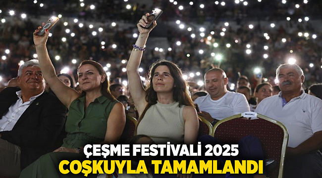 Çeşme Festivali 2025 coşkuyla tamamlandı