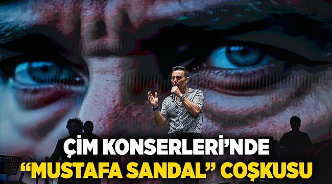 Çim Konserleri’nde &quot;Mustafa Sandal&quot; coşkusu