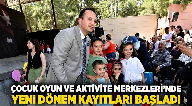 Çocuk Oyun ve Aktivite Merkezleri’nde  yeni dönem kayıtları başladı