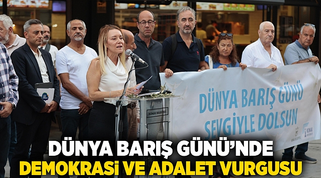 Dünya Barış Günü’nde demokrasi ve adalet vurgusu