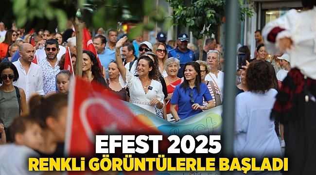 EFEST 2025 renkli görüntülerle başladı