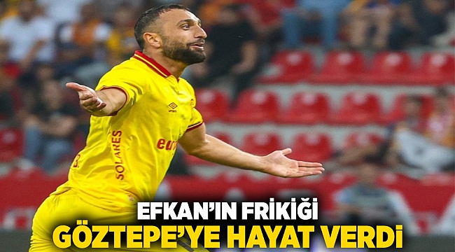Efkan’ın Frikiği Göztepe’ye Hayat Verdi