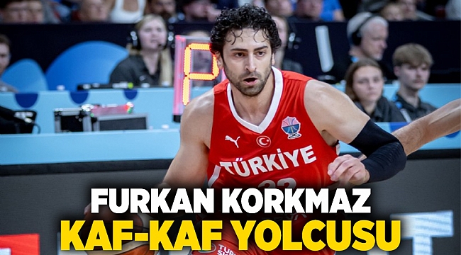 Furkan Korkmaz, Kaf-Kaf yolcusu