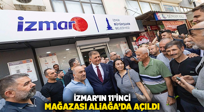 İZMAR’ın 11’inci mağazası Aliağa’da açıldı
