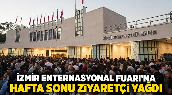 İzmir Enternasyonal Fuarı’na hafta sonu ziyaretçi yağdı