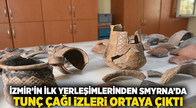 İzmir’in İlk Yerleşimlerinden Smyrna’da Tunç Çağı İzleri Ortaya Çıktı