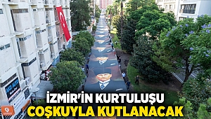 İzmir'in kurtuluşu coşkuyla kutlanacak