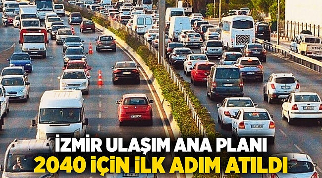 İzmir Ulaşım Ana Planı 2040 için ilk adım atıldı