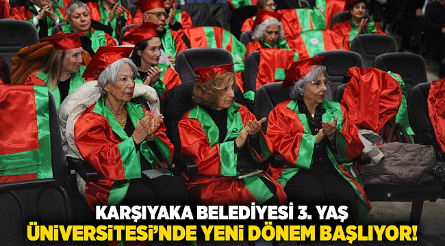 Karşıyaka Belediyesi 3. Yaş Üniversitesi’nde yeni dönem başlıyor!