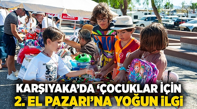Karşıyaka’da ‘Çocuklar için 2. El Pazarı’na yoğun ilgi