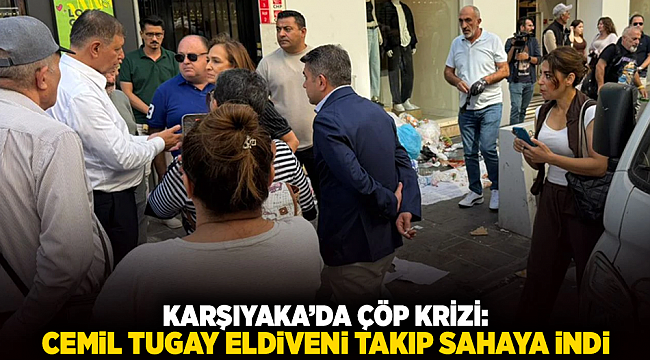 Karşıyaka’da Çöp Krizi: Cemil Tugay Eldiveni Takıp Sahaya İndi