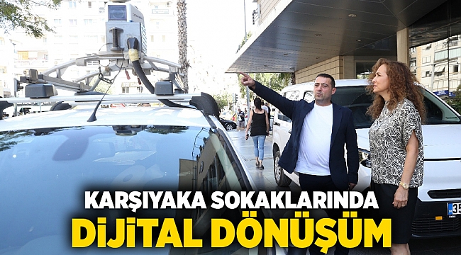 Karşıyaka sokaklarında dijital dönüşüm
