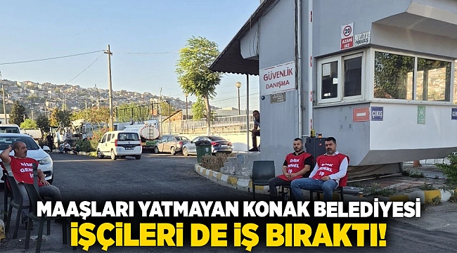 Maaşları yatmayan Konak Belediyesi işçileri de iş bıraktı!