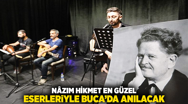 Nâzım Hikmet en güzel eserleriyle Buca’da anılacak