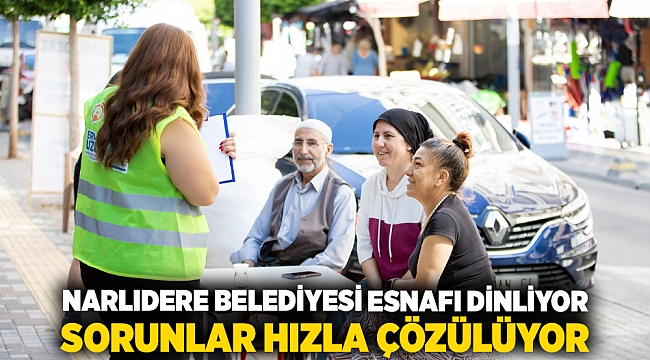 NARLIDERE BELEDİYESİ ESNAFI DİNLİYOR, SORUNLAR HIZLA ÇÖZÜLÜYOR