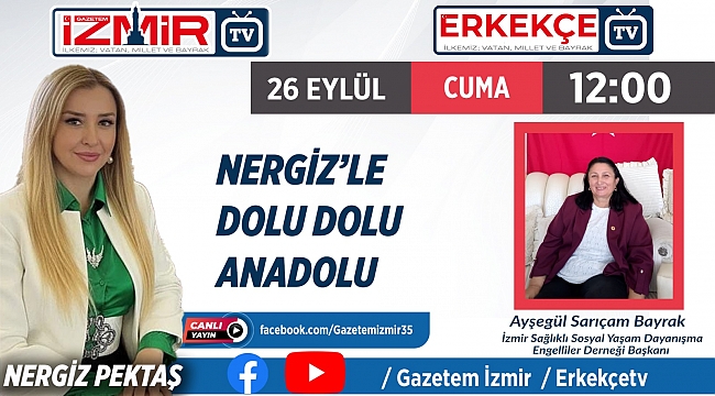 Nergiz&#039;le Dolu Dolu Anadolu bugün 12.00&#039;de Gazetem İzmir TV ekranlarında!