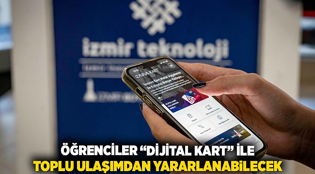 Öğrenciler “Dijital Kart” ile toplu ulaşımdan yararlanabilecek