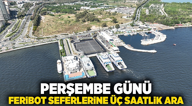 Perşembe günü feribot seferlerine üç saatlik ara