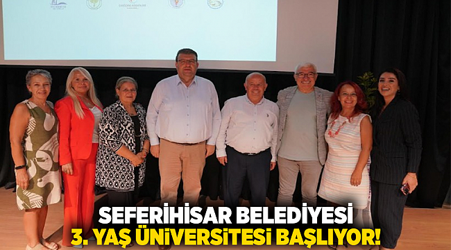 Seferihisar Belediyesi 3. Yaş Üniversitesi başlıyor!