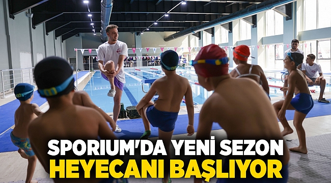 SPORIUM&#039;DA YENİ SEZON HEYECANI BAŞLIYOR