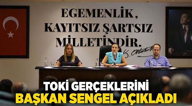 TOKİ GERÇEKLERİNİ BAŞKAN SENGEL AÇIKLADI