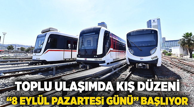 Toplu ulaşımda kış düzeni 8 Eylül Pazartesi günü başlıyor