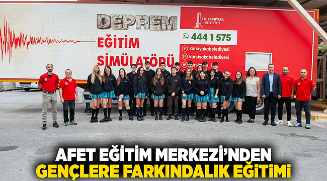 Afet Eğitim Merkezi’nden gençlere farkındalık eğitimi