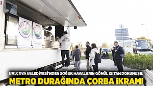 Balçova Belediyesi’nden Soğuk Havaların Gönül Isıtan Dokunuşu: Metro Durağında Çorba İkramı