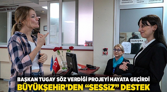 Başkan Tugay söz verdiği projeyi hayata geçirdi Büyükşehir’den “sessiz” destek