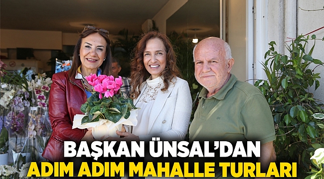 Başkan Ünsal’dan adım adım mahalle turları