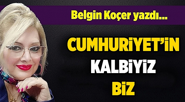 Belgin Koçer yazdı....