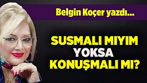 Belgin Koçer yazdı...