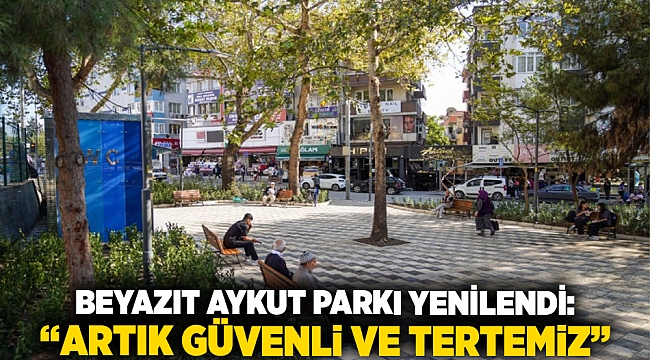 Beyazıt Aykut Parkı yenilendi: “Artık güvenli ve tertemiz”